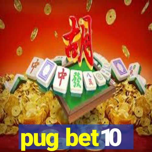 pug bet10
